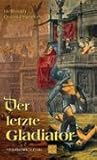 Der letzte Gladiator