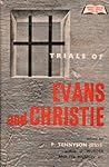 Trials of Timothy John Evans and John Reginald Halliday Christie