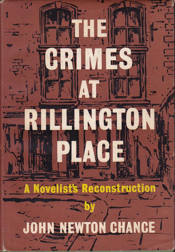 The Crimes at Rillington Place: A Novelist’s Reconstruction