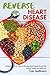 Reverse Heart Disease: A Be...