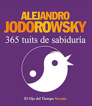365 tuits de sabiduría (El Ojo Del Tiempo) (Spanish Edition)