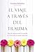 El viaje a través del traruma