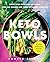 Keto Bowls: Simple and Deli...