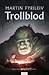 Trollblod  (Bergtatt, #2)