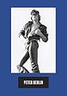Peter Berlin: Icon, Artist, Photosexual Peter Berlin: Icon, Artist, Photosexual