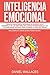 Inteligencia Emocional: Téc...