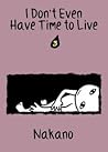 I Don't Even Have Time to Live 3 by Nakano