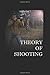 Theory of Shooting