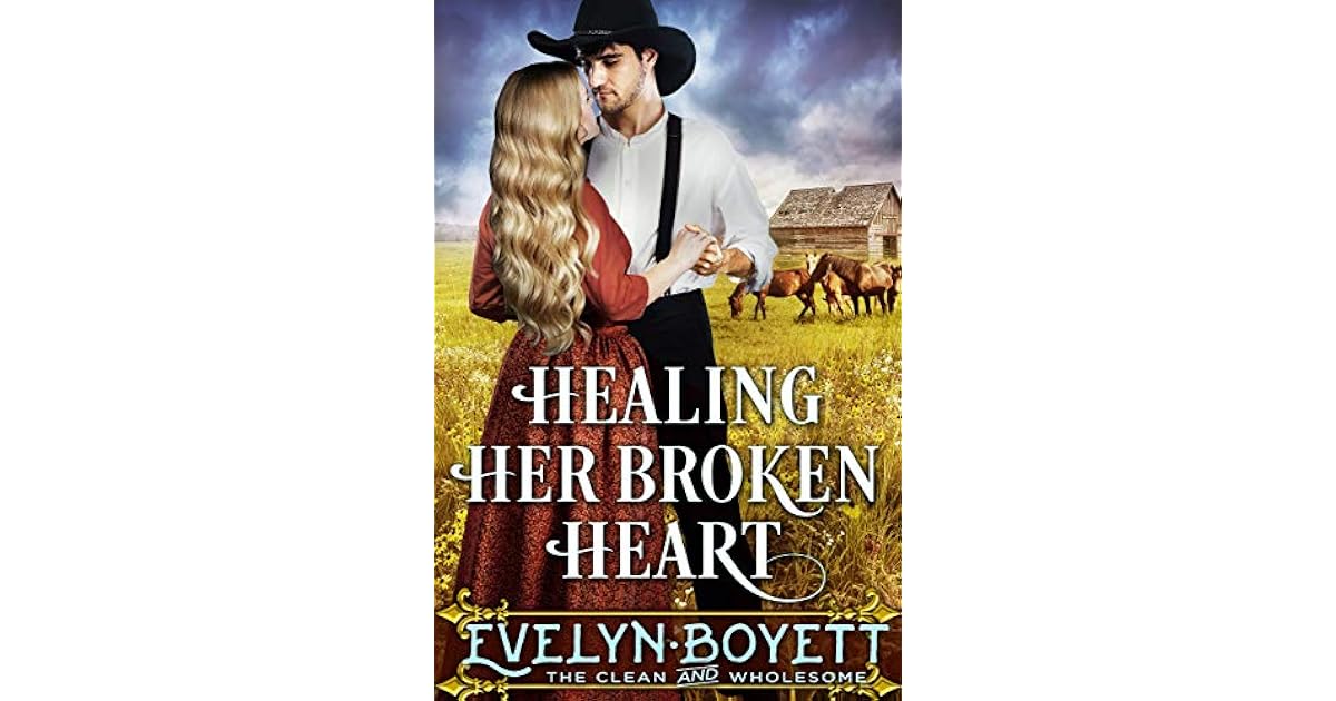Healing Her Broken Heart by Evelyn Boyett