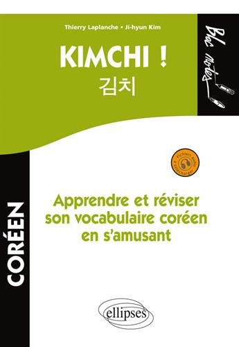 Kimchi ! Apprendre et réviser son vocabulaire coréen. (Niveau 1) (avec fichiers audio)