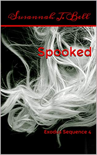 Spooked (Exodus Sequence #4)