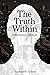 The Truth Within: A Humanis...