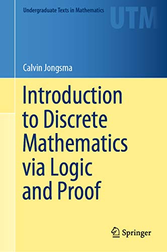 Introduction to Discrete Mathematics via Logic and Proof (Undergraduate Texts in Mathematics)