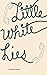 Little White Lies