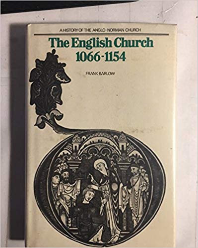 The English Church, 1066-1154: [A History of the Anglo-Norman Church] (Hardcover)