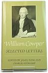 William Cowper: Selected Letters William Cowper: Selected Letters