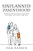 Unplanned Parenthood: How t...