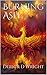 Burning Ash by Derick D. Wright