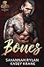 Bones (The Black Cobras MC, #4)