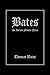 Bates: An Ancient Family Name