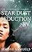 Stardust Seduction: A deadl...