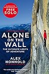 Alone on the Wall by Alex Honnold