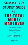 Summary & Study Guide of The Total Money Makeover A Proven Plan for Finance Fitness By Dave Ramsey