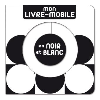 Mon livre-mobile en noir et blanc (Unknown Binding)