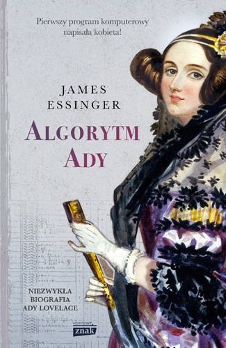 Algorytm Ady. Niezwykła biografia Ady Lovelace
