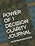 POWER OF 1 DECISION CLARITY...