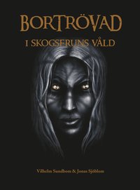 I skogsfruns våld (Bortrövad, #2)
