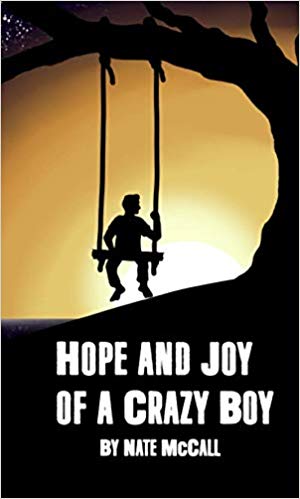 Hope and Joy of a Crazy Boy