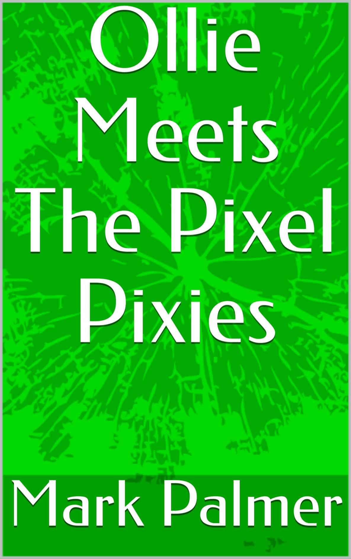 Ollie Meets The Pixel Pixies