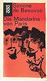 Die Mandarins von Paris by Simone de Beauvoir Die Mandarins von Paris by Simone de Beauvoir
