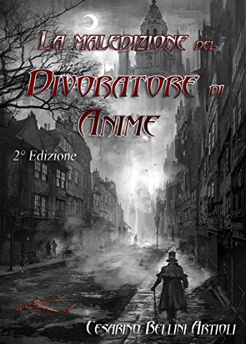 La maledizione del Divoratore di Anime: Romanzo Gotico (Italian Edition)