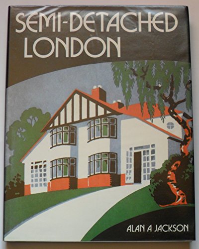 Semi-detached London: Suburban Development, Life and Transport 1990-1939 (Hardcover)