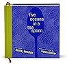 Five Oceans in a Teaspoon by Dennis J. Bernstein