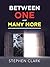 Between One and Many More by Stephen Clark