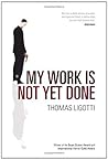 My Work is Not Ye...