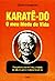 Karatê-Do: O Meu Modo de Vida