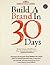 Build a Brand in 30 Days: With Simon Middleton, the Brand Strategy Guru