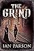 The Grind: A Novel Set In V...