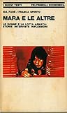 Mara e le altre. Le donne e la lotta armata: storie interviste riflessioni