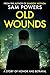 Old Wounds: A Story of Honor and Betrayal