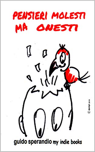 Pensieri molesti ma onesti (Kindle Edition)