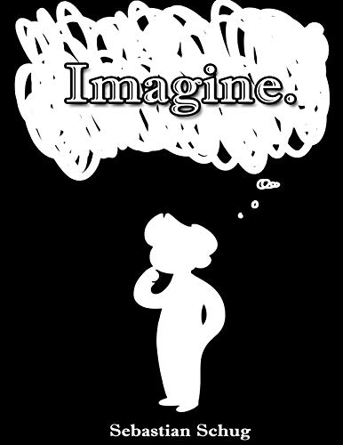 Imagine.
