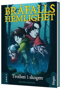 Trollen i skogen (Bråfalls hemlighet, #1)
