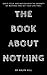 The Book About Nothing: Ign...