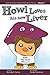 Howl Loves His New Liver by Brenda E. Cortez