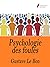 Psychologie des foules by Gustave Le Bon Psychologie des foules by Gustave Le Bon